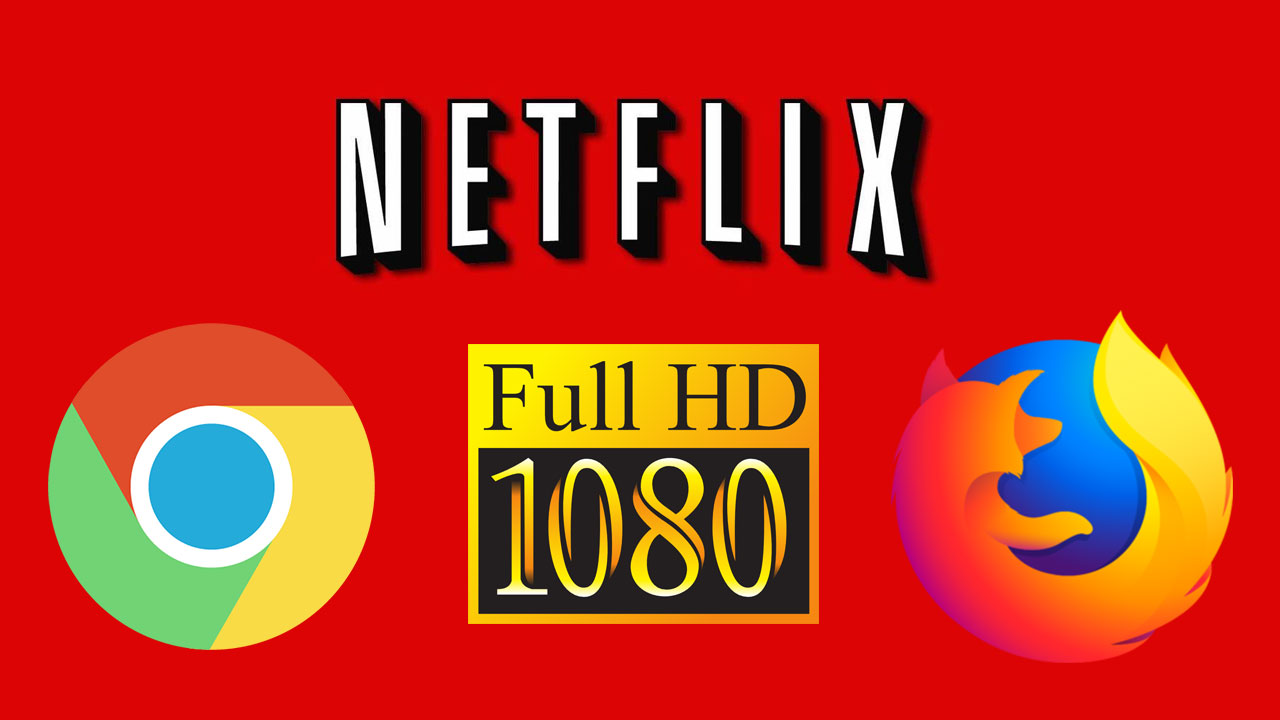 Jak oglądać Netflix w jakości 1080p w Chrome i Firefox